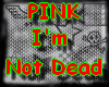 [TDK]I&acute;m not dead - PINK