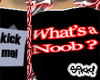 What\'s a Noob? (female)