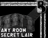 Any Room Secret Lair