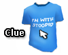 stoopid shirt