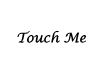 Touch my Body