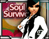 [69s] SOUL SURVIVORS&copy;
