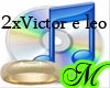 2 x victor e leo