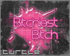~T* B*tchiest B*tch
