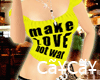 CaYzCaYz MakeLoveNotWar