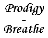 [KJ] Prodigy - Breathe