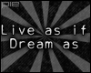 ! Sticker: live n dream.
