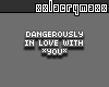Dangerously in love