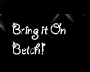 Bring it on Betch