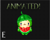 [E] Animated