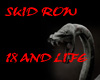 P-SKID ROW-18 and life