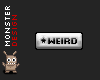 (BS) WEIRD Sticker