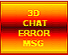 3D CHAT ERROR MSG