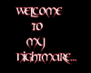Welcome to nightmare