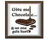 GIMME CHOCOLATE!