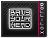 [Lox] Bang Your Head!