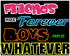 Friends are for ever