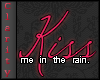 C* Kiss me in the rain