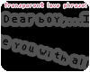 Dear boy,[[Transparent]]