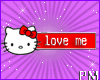 Hello kitty Love Me