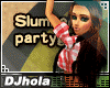 (DJ) SLUMBER PARTYZ�