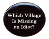 Village Idiot