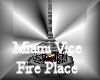 [my]Miami Vice FirePlace