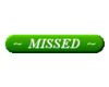 =G= Missed