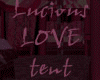 Lucious Love Tent