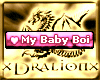 ~D~My Baby Boi Tag