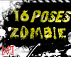 [xP] 16 ZoMbie Poses ~x~