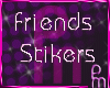 Friends stik (maniac)