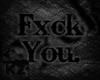 [KZ] Fxck You.