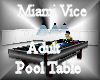 [my]MiamiVice Pool Table
