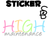 *CS* High Maintenance