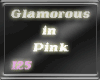 *I25* GLAMOROUS IN PINK