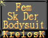 {KK}DR Fem Body Suit
