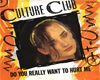 Boy George  Do You Reall