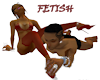 FETISH