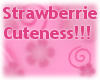 Strawberrie cuteness!
