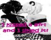 I kissed a girl