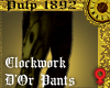 Clockwork D'Or Pants