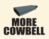More cowbell