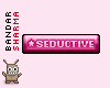 (BS) SEDUCTIVE Sticker