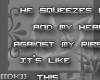 [[DK]] ..this pleasure