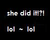SHE DID IT
