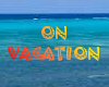 on vacation