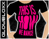 #ThisIsHowWeDance! tee#