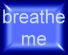 I/S - Breathe Me
