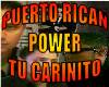 PUERTO RICAN POWER TU CA